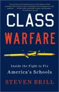 Class Warfare: Inside the Fight to Fix America's Schools