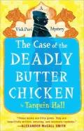 The Case of the Deadly Butter Chicken (Vish Puri Series #3)