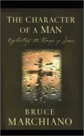 The Character of a Man: Reflecting the Image of Jesus
