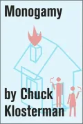 Monogamy: An Essay from Chuck Klosterman IV