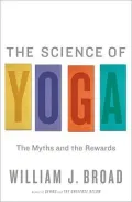 The Science of Yoga: The Risks and the Rewards