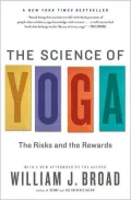 The Science of Yoga: The Risks and Rewards