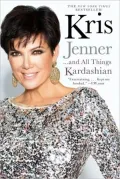 Kris Jenner...and All Things Kardashian