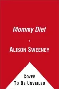 The Mommy Diet