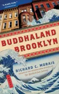 Buddhaland Brooklyn: A Novel
