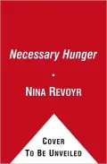 The Necessary Hunger