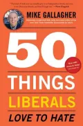 50 Things Liberals Love to Hate