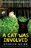 A Cat Was Involved: A Chet and Bernie Mystery eShort Story