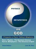 Book cover of Physics, Metaphysics, and God: A Perspective on Physics Yielding to Metaphysics