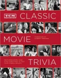 TCM Classic Movie Trivia: Featuring More Than 4,000 Questions to Test Your Trivia Smarts
