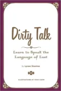 Dirty Talk: Speak the Language of Lust