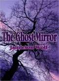 The Ghost Mirror