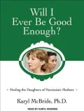 Will I Ever Be Good Enough?