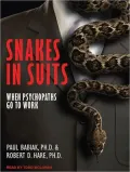 Snakes in Suits: When Psychopaths Go to Work