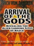 Arrival of the Gods: Revealing the Alien Landing Sites of Nazca