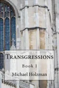 Transgressions I: A Novel