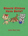 Should Kittens Have Bells?