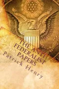The Anti-Federalist Papers