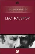 The Wisdom of Leo Tolstoy