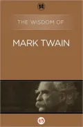 The Wisdom of Mark Twain