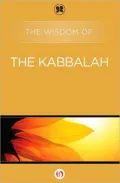 The Wisdom of the Kabbalah