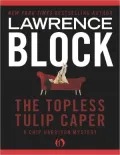 The Topless Tulip Caper (Chip Harrison Series #4)
