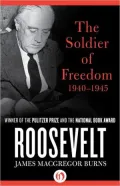 Roosevelt: The Soldier of Freedom: 1940?1945