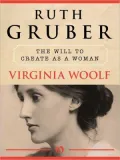 Virginia Woolf: The Will to Create as a Woman