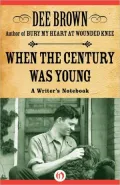 When the Century Was Young: A Writer's Notebook
