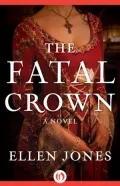 The Fatal Crown: A Novel