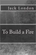 To Build a Fire