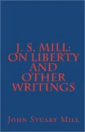 J. S. Mill: On Liberty' and Other Writings