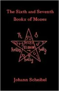 The Sixth and Seventh Books of Moses
