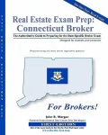 Real Estate Exam Prep: Connecticut Broker - 1st Edition