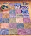 The Knitted Rug: 21 Fantastic Designs (PagePerfect NOOK Book)
