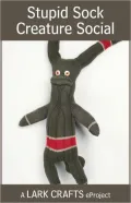Stupid Sock Creature Social eProject from Craft-In (PagePerfect NOOK Book)