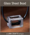 Glass Sheet Bead eProject from Metal Clay Beads (PagePerfect NOOK Book)