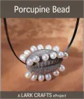 Porcupine Bead eProject from Metal Clay Beads (PagePerfect NOOK Book)