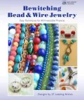 Bewitching Bead and Wire Jewelry: Easy Techniques for 40 Irresistible Projects