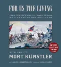 For Us the Living: The Civil War in Paintings and Eyewitness Accounts