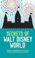 Secrets of Walt Disney World