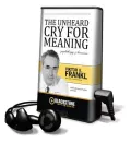 The Unheard Cry for Meaning