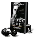 After Fidel: The Inside Story of Castro's Regime and Cuba's Next Leader