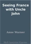 Seeing France with Uncle John