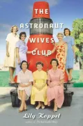 The Astronaut Wives Club: A True Story