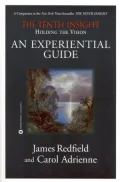 The Tenth Insight - Holding the Vision: An Experiential Guide