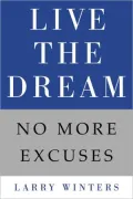 Live the Dream: No More Excuses