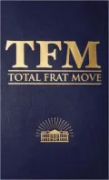 TFM Total Frat Move