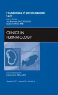 Foundations of Developmental Care, an Issue of Clinics in Perinatology