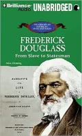 Frederick Douglass: From Slave to Statesman